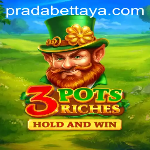Unlock the Wealth of 3potsRiches: A Deep Dive into Pradabet's Latest Game